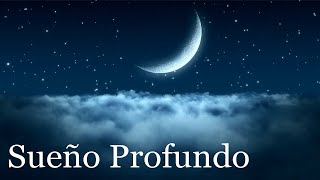 SUEÑO PROFUNDO Música para dormir Rápido Y Profundamente Música que te Ayudara Dormir Rápidamente [upl. by Sahc]