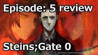 SteinsGate 0 Episode 5 Review [upl. by Timotheus]