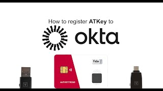 ATKey Tutorial  Register ATKey to Okta Account [upl. by Ottilie]