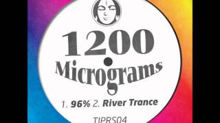 1200 Micrograms  River Trance [upl. by Haag]