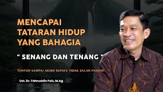 Mencapai Kesenangan dan Ketenangan Hidup  Ngaji Filsafat  Dr Fahruddin Faiz MAg [upl. by Stannfield]