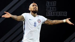 Arturo Vidal  Last Man Standing  Selección Chilena [upl. by Nashbar]