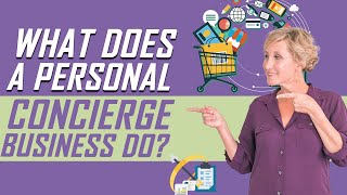 What Does a Personal Concierge Do [upl. by Harmonie]