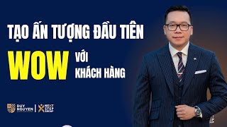 BÍ QUYẾT TẠO ẤN TƯỢNG ĐẦU TIÊN quotWOWquot VỚI KHÁCH HÀNG [upl. by Bartholomew192]