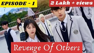 EPISODE 1  Revenge Of Others  korean drama Explained in hindi [upl. by Llennor]