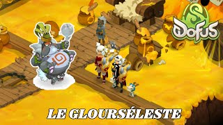 LES COMPLICATIONS DU GLOURSÉLESTE  🐻‍❄️⚔️  DOFUS [upl. by Rehnberg752]