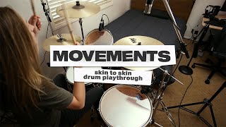 Movements  quotSkin to Skinquot  Drum Playthrough [upl. by Anora460]