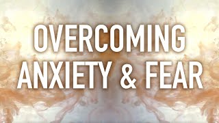 Guided Mindfulness Meditation on Overcoming Anxiety and Fear [upl. by Acisej]