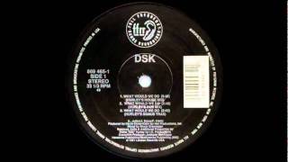 DSK  What would we do  Hurleys house mix [upl. by Charmion]