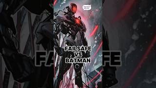 FAILSAFE VS BATMAN marvel dccomics batman fail safe [upl. by Yole459]