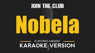 Nobela  Join The Club OPM HD Karaoke [upl. by Levinson374]