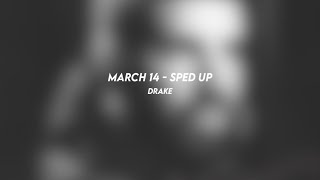 march 14 drake sped up [upl. by Napas]