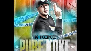 K Koke  Pure Koke Vol 1 Full Mixtape [upl. by Anaejer]