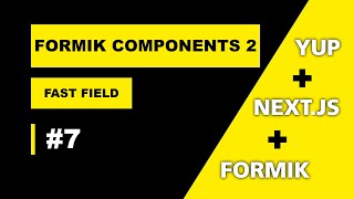 FORMIK FAST FIELD COMPONENT 7 formvalidation form fastfield [upl. by Demahum]