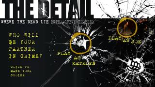 The Detail Interactive Trailer [upl. by Hahn]