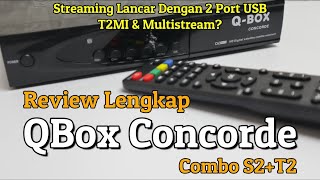 Review QBox Concorde Combo S2T2 Untuk Parabola amp TV Digital Kelas Entry Level Worthedkah [upl. by Odoric]