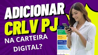 CRLV DIGITAL CNPJ tem como adicionar no aplicativo CARTEIRA DIGITAL Jaime Marques [upl. by Christianson]