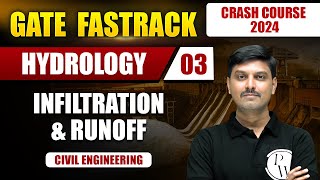 Hydrology 03  Infiltration And Runoff  Civil Engineering  GATE 2024 Crash Course [upl. by Afesoj]