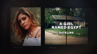 Dateline Episode Trailer A Girl Named Egypt  Dateline NBC [upl. by Allehs732]