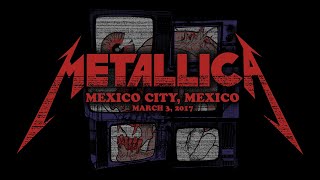 Metallica Live in Mexico City Mexico  March 3 2017 Full Concert [upl. by Eyot792]