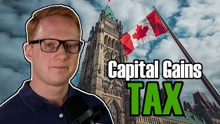 Canadas Controversial Capital Gains Tax Change [upl. by Jerry358]