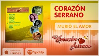 Corazón Serrano  Murió el amor [upl. by Yhtomiht]