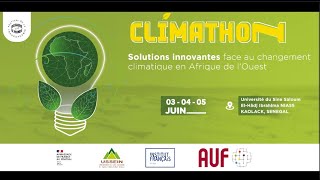 EN DIRECT  CLiMATHON  Solutions innovantes face au changement climatique en Afrique de lOuest [upl. by Ali298]