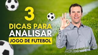 3 DICAS PARA FAZER UMA ANALISE DE FUTEBOL NAS APOSTAS [upl. by Buderus]