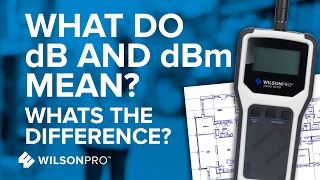 Whats The Difference Between dB and dBm  WilsonPro [upl. by Hortensa]