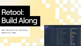 Retool buildalong New patterns for building beautiful apps [upl. by Jermayne706]