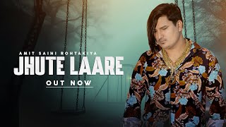 Jhute Laare Amit Saini Rohtakiya  Buffer  New Sad Song 2024 [upl. by Ayian]