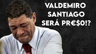 VALDEMIRO SANTIAGO será PR€0 [upl. by Alikat701]