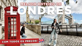 O QUE FAZER em LONDRES 🇬🇧  ROTEIRO COMPLETO de 5 dias com PREÇOS [upl. by Halliday612]