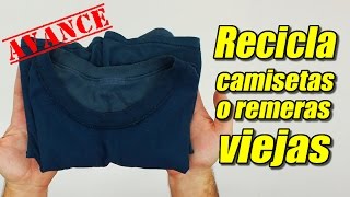 Recicla tus camisetas o remeras usadas Avance Trapillo  Te Digo Cómo [upl. by Birdella]