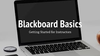 Blackboard Basics for Instructors  Getting Started [upl. by Fontes]