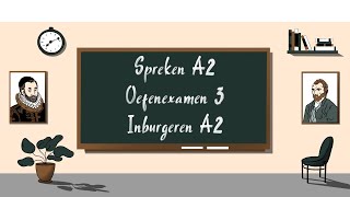 Spreken A2 oefenexamen 3  Inburgeren A2 [upl. by Shantha]