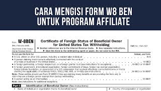 Cara Mengisi Form W8 BEN Untuk Program Affiliate [upl. by Rey]