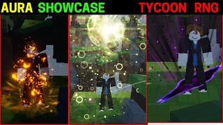 All Aura Showcase In Tycoon RNG Golden Gaze Glitch Rift Infernal Winds and More [upl. by Nylodnewg]