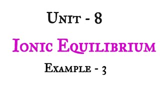 Example  3  Ionic equilibrium  Tn 12th chemistry  NCERT  unit  8  in tamil [upl. by Nrubliw]