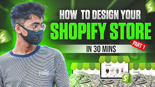 Design Your Shopify Store In Just 30Min  Step By Step  Part 1  UrduHindi [upl. by Wenn]