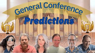 General Conference PREDICTIONS [upl. by Bate]