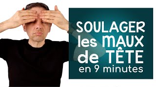 Soulager les maux de tête en 9 minutes [upl. by Tiram]