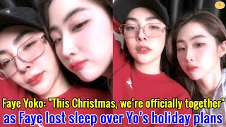 Faye Yoko quotThis Christmas we’re officially togetherquot as Faye lost sleep over Yo’s holiday plans [upl. by Attenohs]