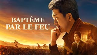 Film chrétien en français HD « Baptême par le feu » Le chemin inévitable vers le royaume céleste [upl. by Eiuqcaj]