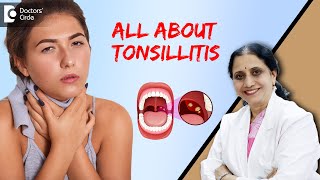 Tonsillitis Symptoms amp Treatment Pain in Throat with Fever  Dr P Lakshmi Satish  Doctors Circle [upl. by Acie]