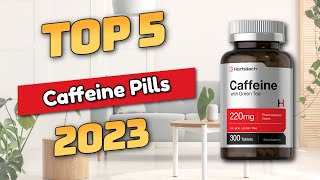 Best Caffeine Pills 2023 TOP5 [upl. by Ambie]