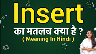 Insert meaning in hindi  Insert meaning ka matlab kya hota hai  Word meaning [upl. by Biagi]