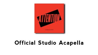 Charlie Puth  Attention Official Studio Acapella [upl. by Chuu225]