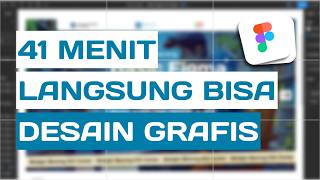 Tutorial Desain Grafis Dengan Figma  41 Menit Langsung Bisa [upl. by Cida]