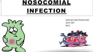 PART 1  Nosocomial InfectionApplied bacteriologyBscMLS3DIPS IMT Audio Presentation Lecture [upl. by Kcuhc]